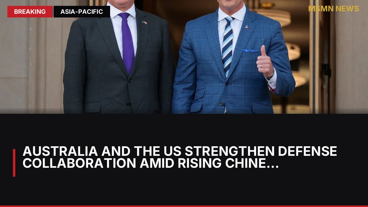 Australia and the US Strengthen Defense Collaboration Amid Rising Chinese Influence: MSMN News — image from Straits Times World