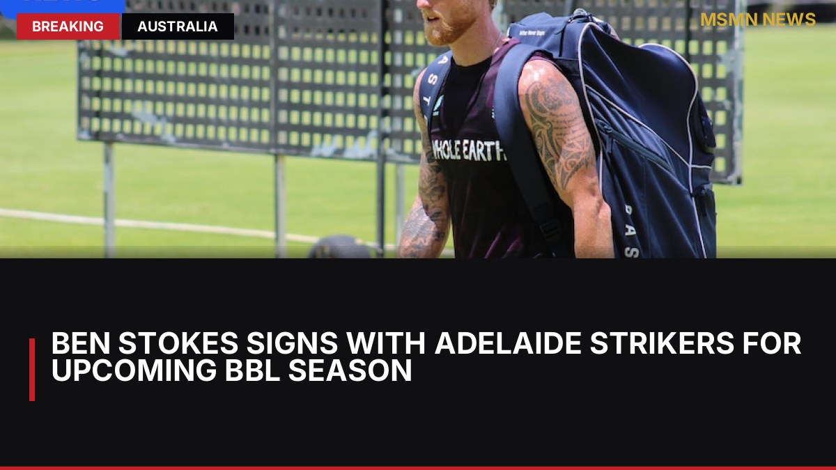 Ben Stokes Signs with Adelaide Strikers for Upcoming BBL Season: MSMN News — image from ABC Australia