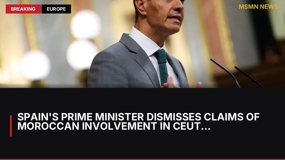 Spain's Prime Minister Dismisses Claims of Moroccan Involvement in Ceuta Border Incident: MSMN News — image from Straits Times World