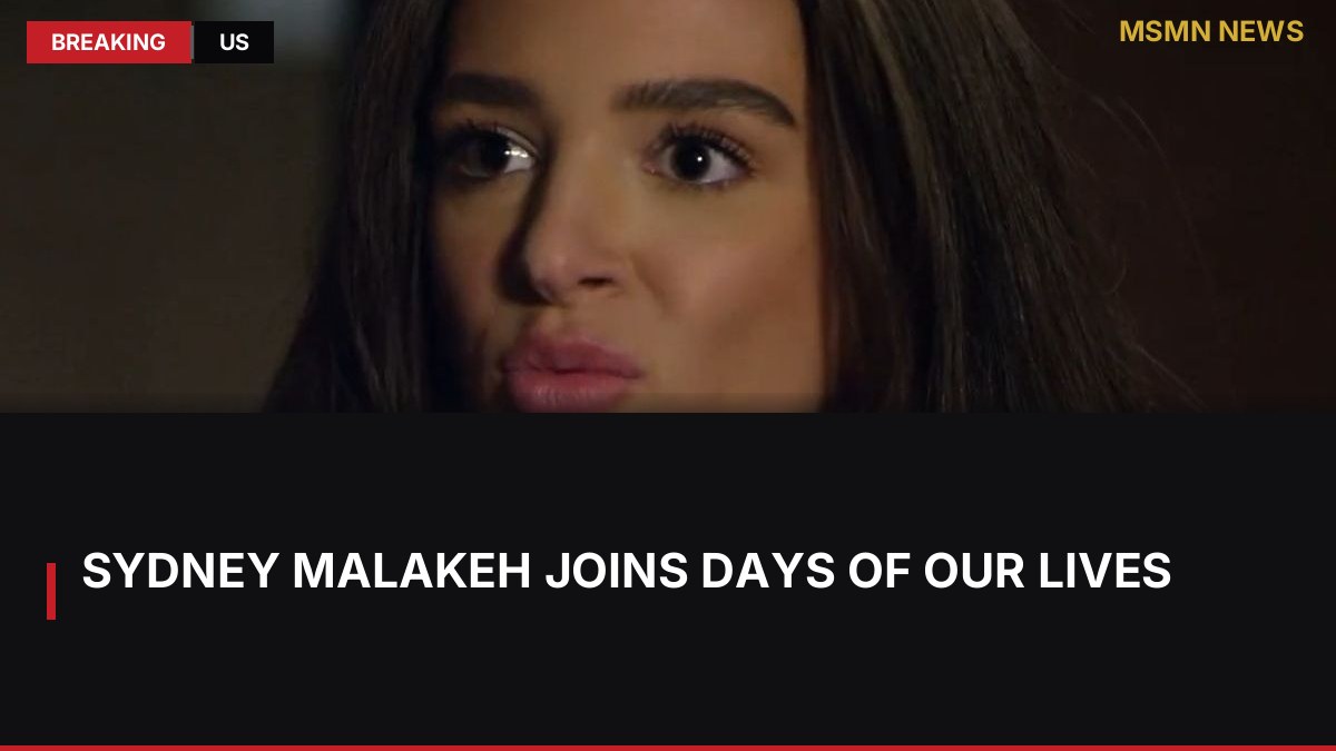 Sydney Malakeh Joins Days of Our Lives: MSMN News — image from ComingSoon