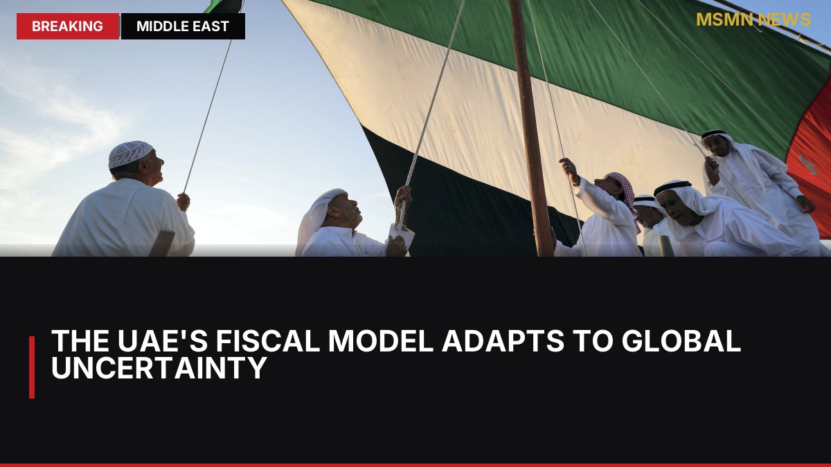 The UAE's Fiscal Model Adapts to Global Uncertainty: MSMN News — image from The National UAE