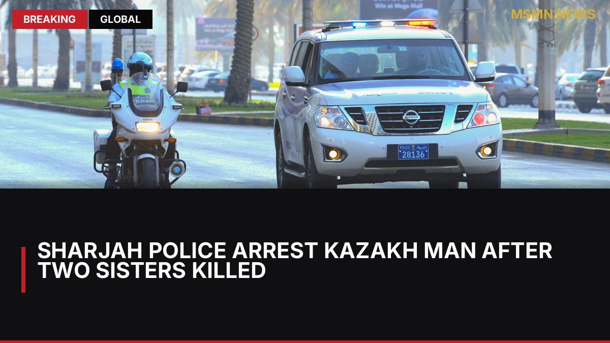 Sharjah Police arrest Kazakh man after two sisters killed: MSMN News — image from The National UAE
