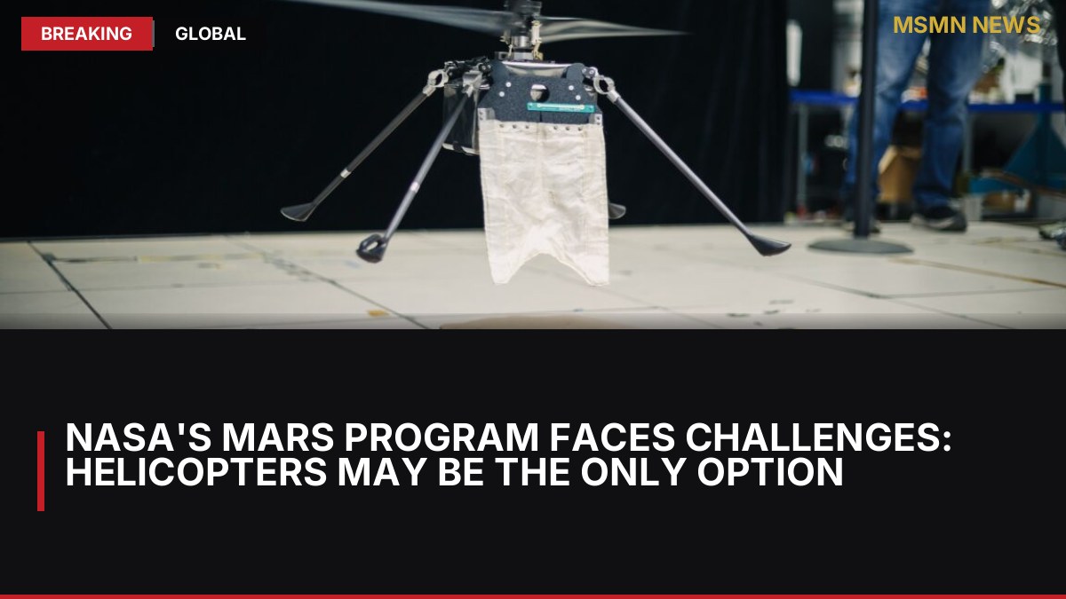 NASA's Mars Program Faces Challenges: Helicopters May Be the Only Option: MSMN News — image from Ars Technica