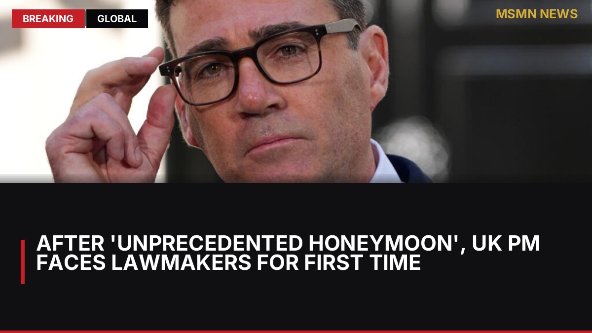 After 'unprecedented honeymoon', UK PM faces lawmakers for first time: MSMN News — image from France24 English