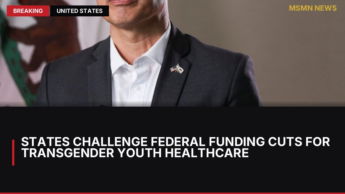 States Challenge Federal Funding Cuts for Transgender Youth Healthcare: MSMN News — image from NYT US