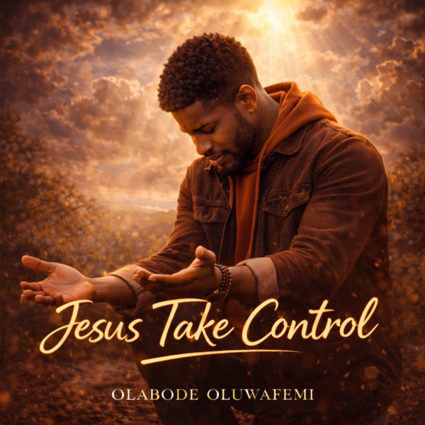 Jesus Take Control (feat. Eniola Olayemi) - Single