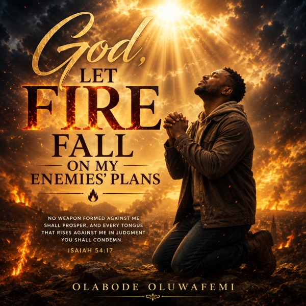 God, Let Fire Fall on My Enemies' Plans (feat. Eniola Olayemi) - Single