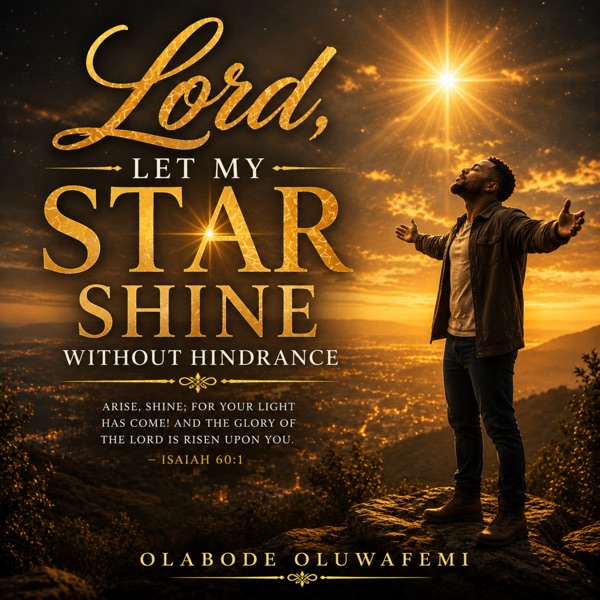Lord, Let My Star Shine Without Hindrance (feat. Eniola Olayemi) - Single