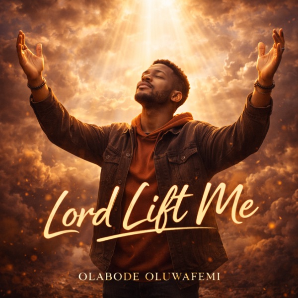 Lord Lift Me (feat. Eniola Olayemi) - Single