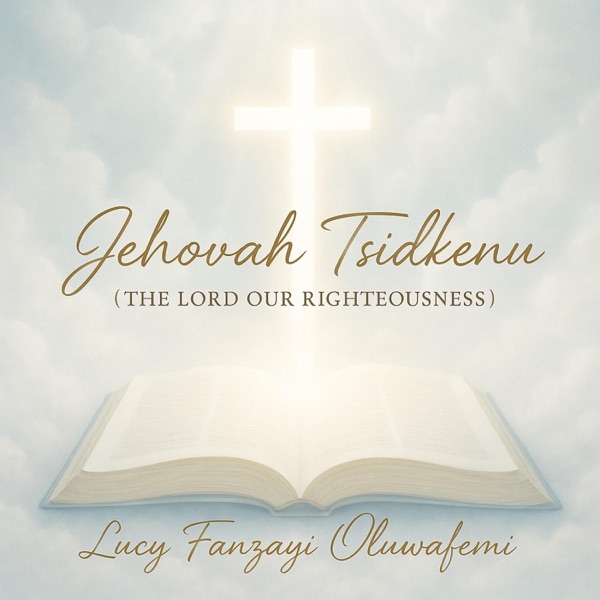 Jehovah Tsidkenu (The Lord Our Righteousness) - Single