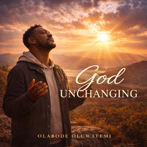 God Unchanging (feat. Eniola Olayemi) - Single