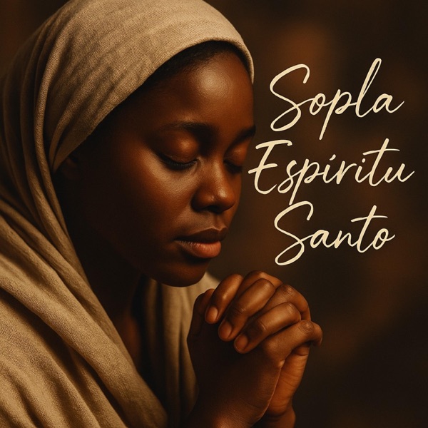 Sopla Espíritu Santo (Blow, Holy Spirit) - Single