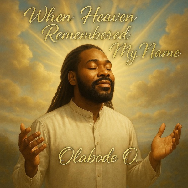 When Heaven Remembered My Name - Single