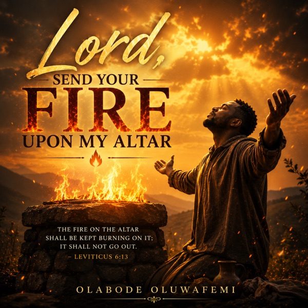 Lord, Send Your Fire Upon My Altar (feat. Eniola Olayemi) - Single