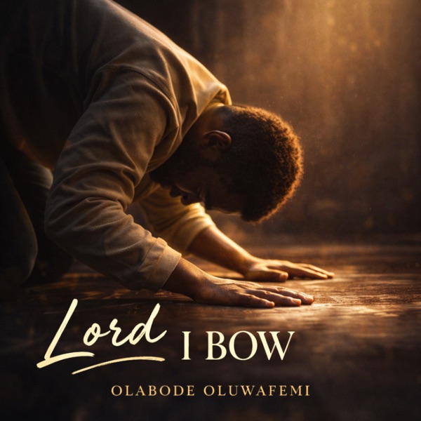 Lord I Bow (feat. Eniola Olayemi) - Single