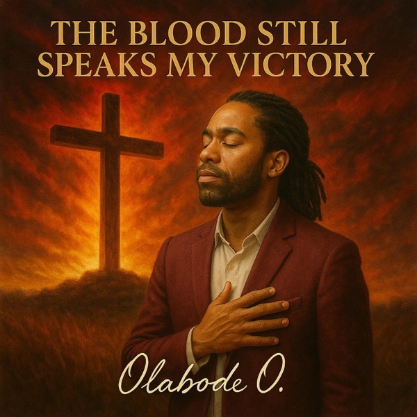 The Blood Still Speaks My Victory - Single